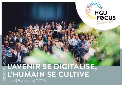 HGU Focus Romandie 2026 : « L'avenir se digitalise, l'humain se cultive »